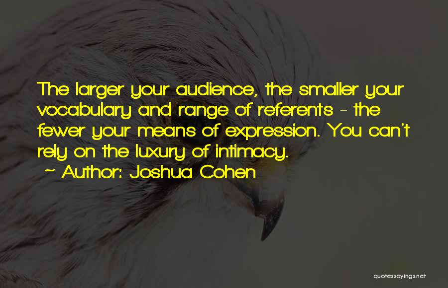Intimacy Means Quotes By Joshua Cohen