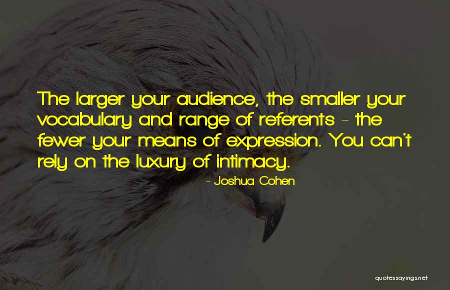 Intimacy Means Quotes By Joshua Cohen Intimacy Means Quotes By Joshua Cohen