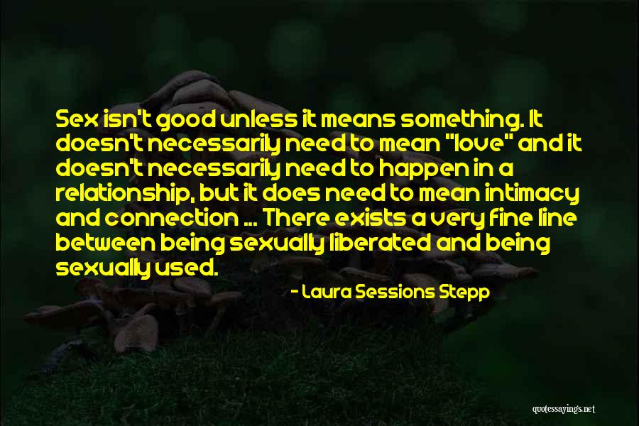 Intimacy Means Quotes By Laura Sessions Stepp