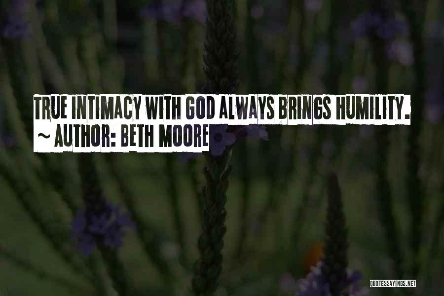 Intimacy With God Quotes By Beth Moore