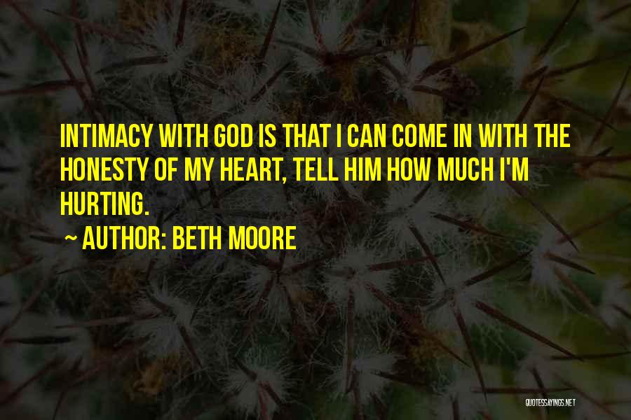 Intimacy With God Quotes By Beth Moore