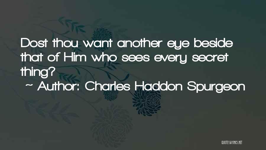 Intimacy With God Quotes By Charles Haddon Spurgeon