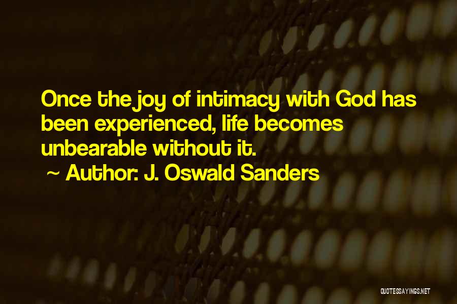 Intimacy With God Quotes By J. Oswald Sanders
