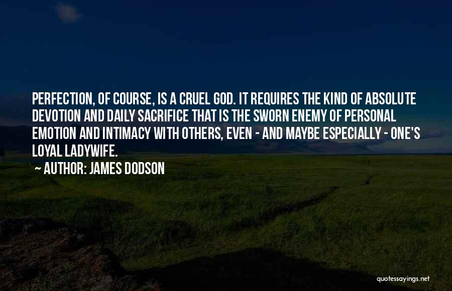 Intimacy With God Quotes By James Dodson