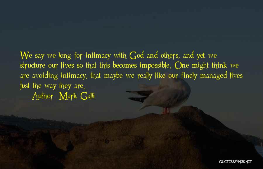 Intimacy With God Quotes By Mark Galli