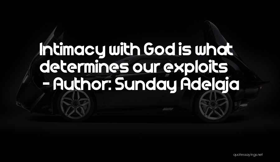 Intimacy With God Quotes By Sunday Adelaja