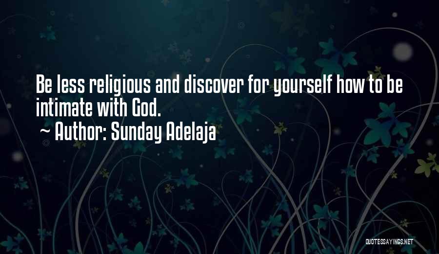 Intimacy With God Quotes By Sunday Adelaja