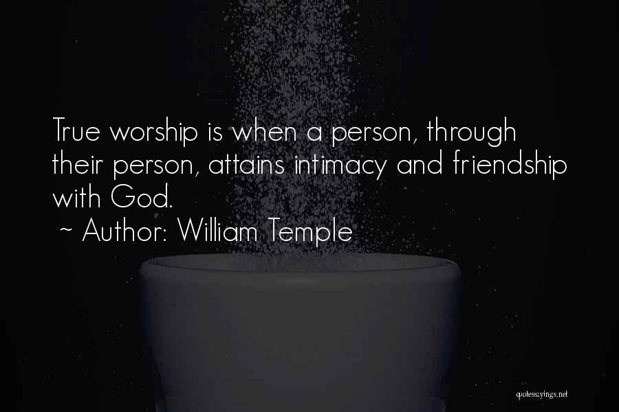 Intimacy With God Quotes By William Temple