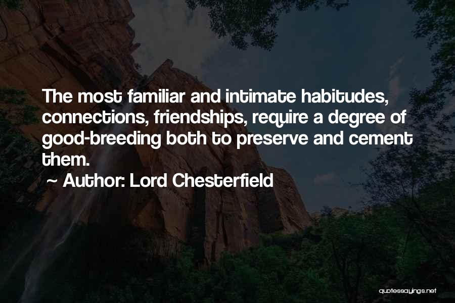 Intimate Connections Quotes By Lord Chesterfield