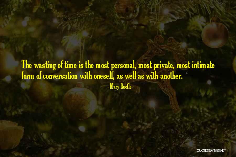 Intimate Conversation Quotes By Mary Ruefle Intimate Conversation Quotes By Mary Ruefle
