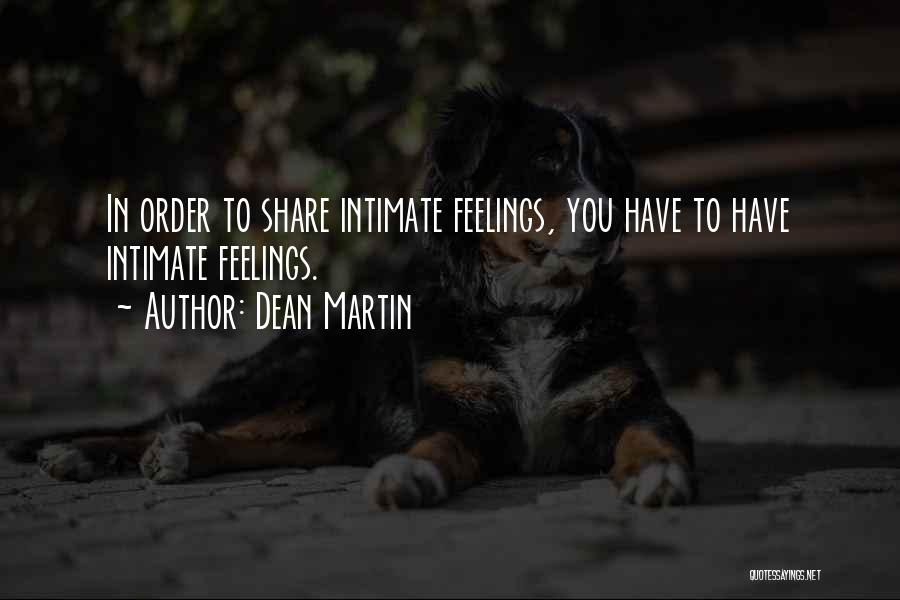 Intimate Feelings Quotes By Dean Martin