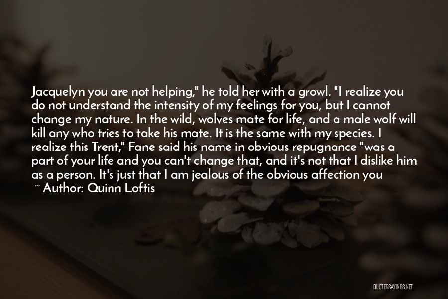 Intimate Feelings Quotes By Quinn Loftis