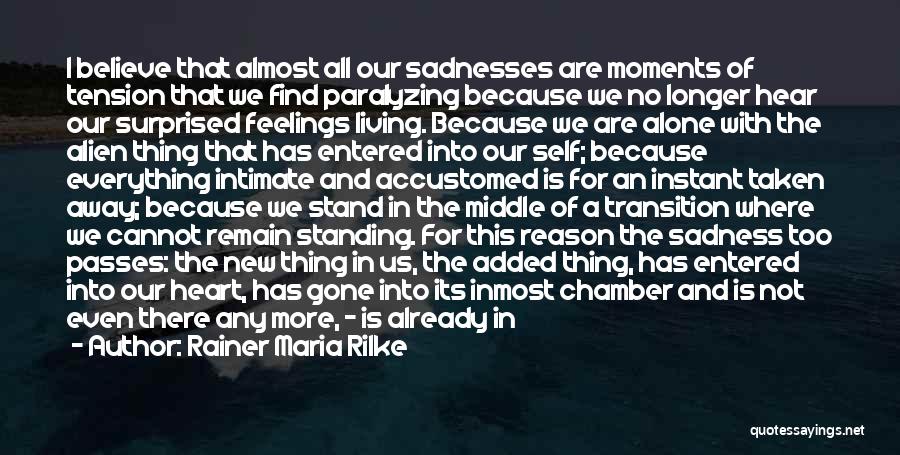 Intimate Feelings Quotes By Rainer Maria Rilke