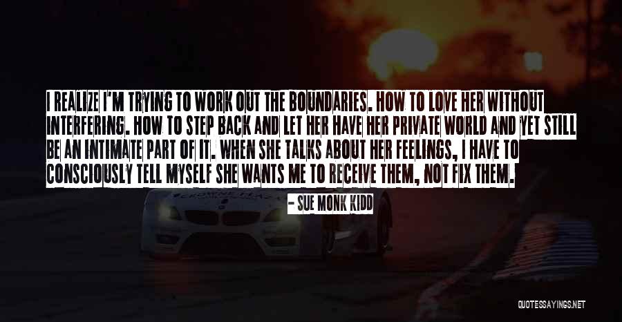 Intimate Love Quotes By Sue Monk Kidd Intimate Love Quotes By Sue Monk Kidd