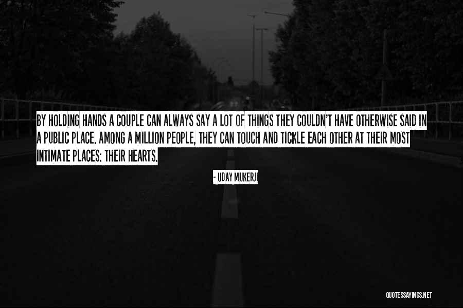 Intimate Love Quotes By Uday Mukerji Intimate Love Quotes By Uday Mukerji
