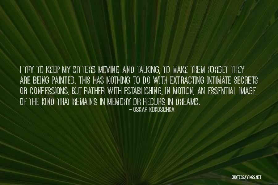 Intimate Secrets Confessions Quotes By Oskar Kokoschka Intimate Secrets Confessions Quotes By Oskar Kokoschka