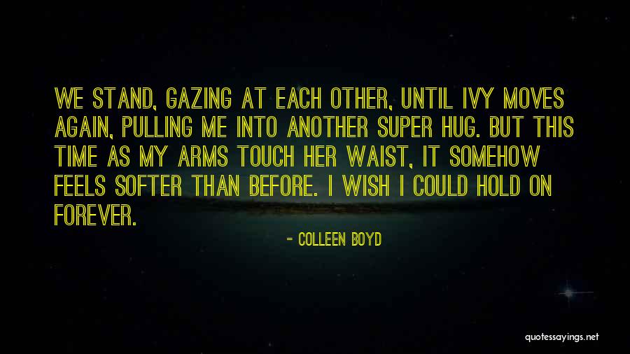 Intimate Touch Quotes By Colleen Boyd Intimate Touch Quotes By Colleen Boyd