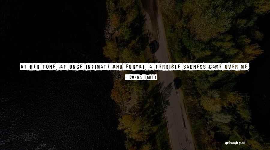 Intimate Touch Quotes By Donna Tartt Intimate Touch Quotes By Donna Tartt
