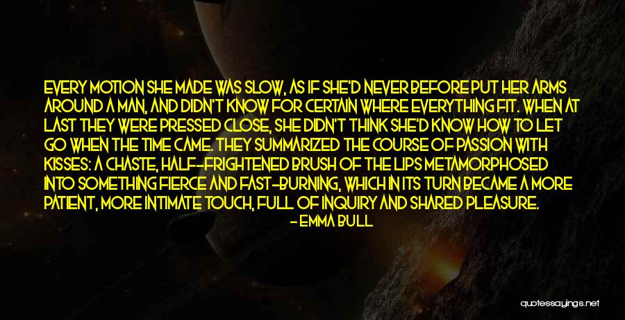 Intimate Touch Quotes By Emma Bull Intimate Touch Quotes By Emma Bull