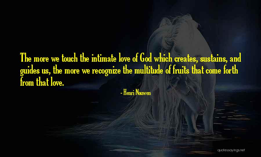 Intimate Touch Quotes By Henri Nouwen Intimate Touch Quotes By Henri Nouwen