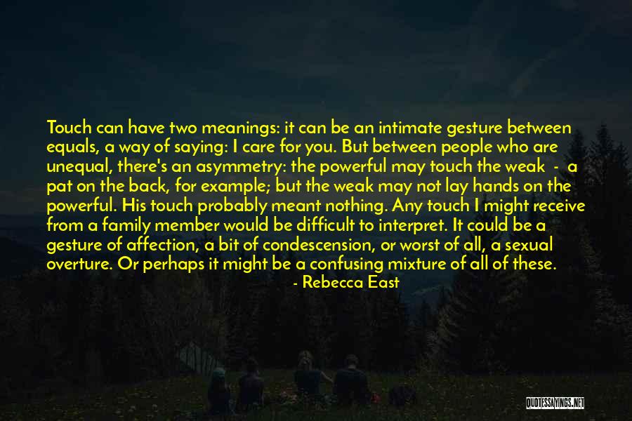 Intimate Touch Quotes By Rebecca East Intimate Touch Quotes By Rebecca East