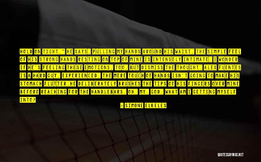 Intimate Touch Quotes By Simone Elkeles Intimate Touch Quotes By Simone Elkeles