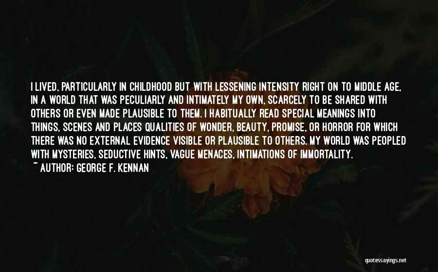 Intimations Of Immortality Quotes By George F. Kennan