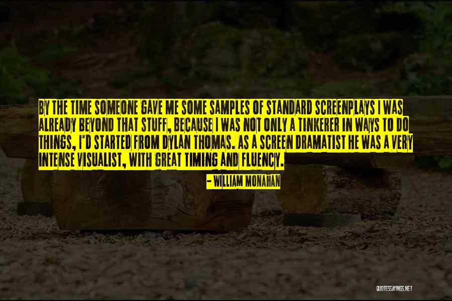 Intimatre Quotes By William Monahan Intimatre Quotes By William Monahan