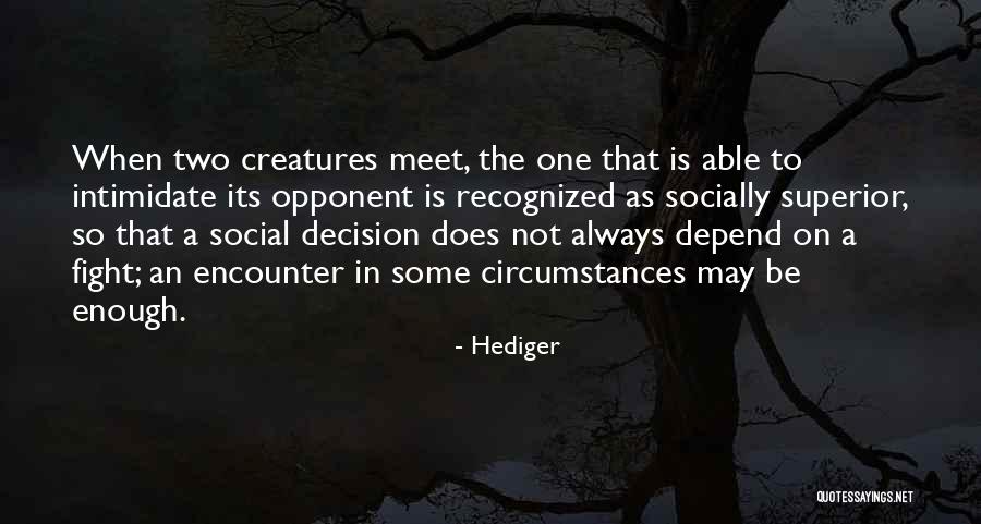 Intimidate Quotes By Hediger Intimidate Quotes By Hediger