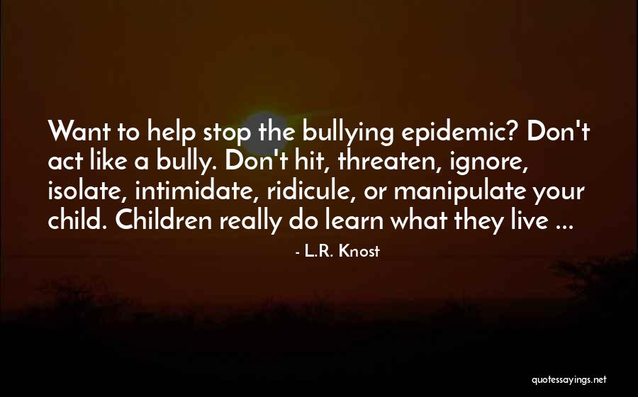 Intimidate Quotes By L.R. Knost Intimidate Quotes By L.R. Knost
