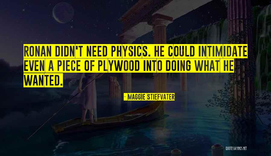 Intimidate Quotes By Maggie Stiefvater Intimidate Quotes By Maggie Stiefvater