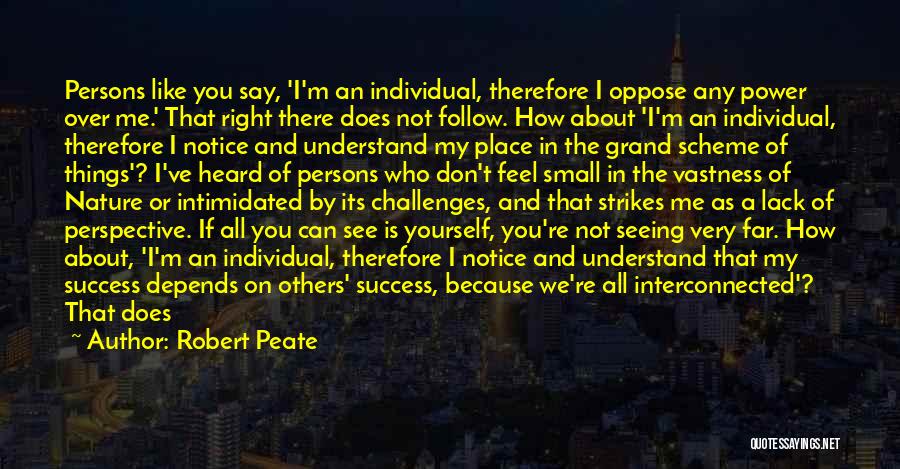 Intimidated By Me Quotes By Robert Peate
