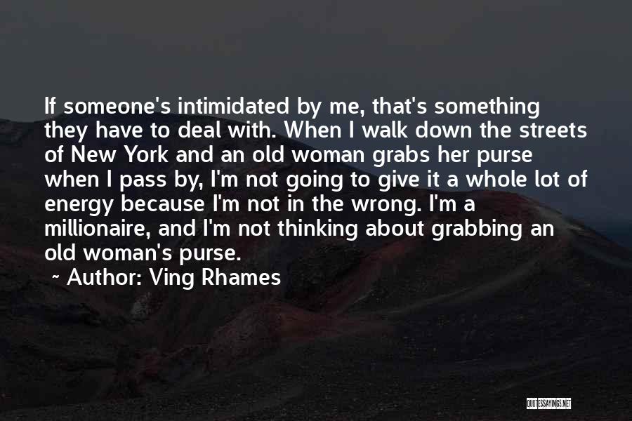 Intimidated By Me Quotes By Ving Rhames