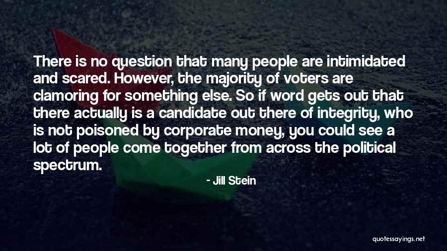 Intimidated By You Quotes By Jill Stein