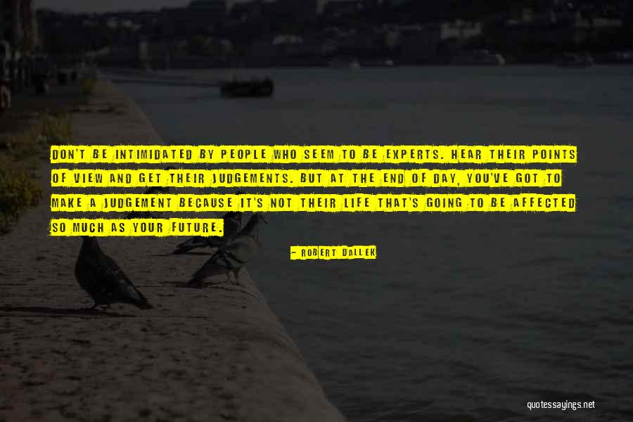 Intimidated By You Quotes By Robert Dallek