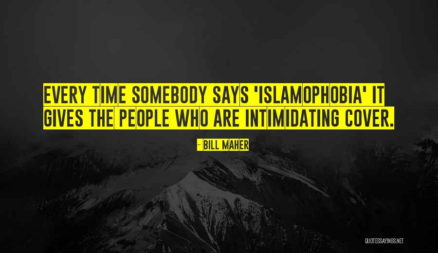 Intimidating People Quotes By Bill Maher Intimidating People Quotes By Bill Maher