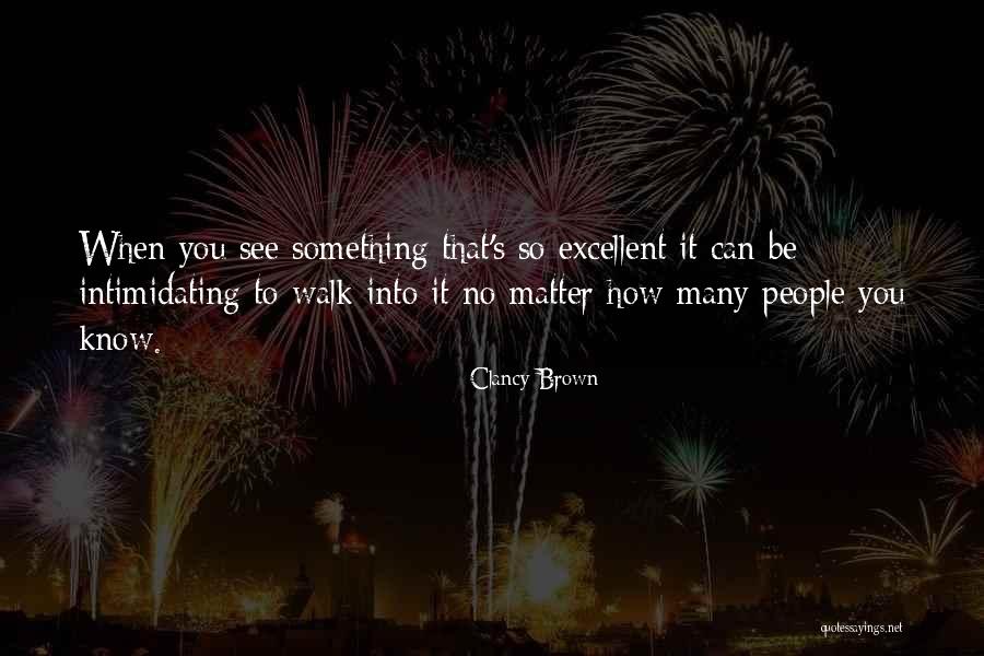 Intimidating People Quotes By Clancy Brown Intimidating People Quotes By Clancy Brown