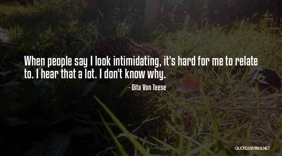 Intimidating People Quotes By Dita Von Teese Intimidating People Quotes By Dita Von Teese