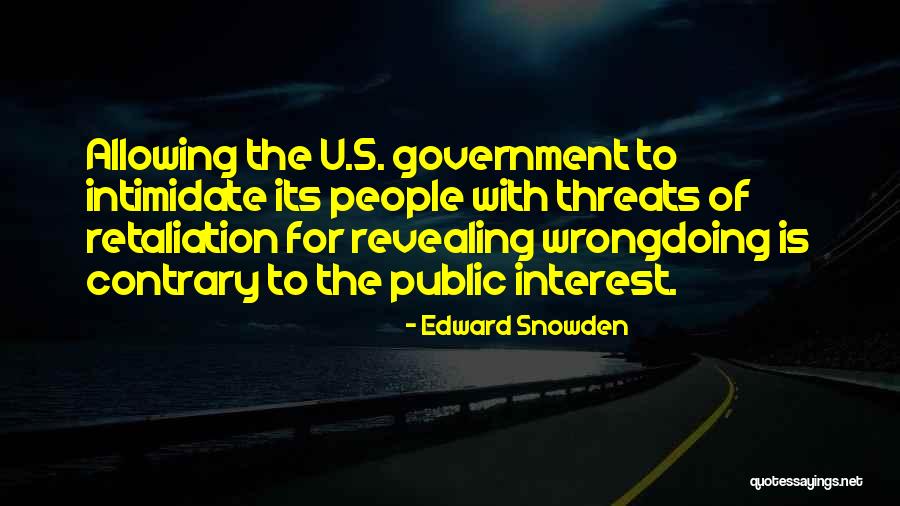 Intimidating People Quotes By Edward Snowden Intimidating People Quotes By Edward Snowden