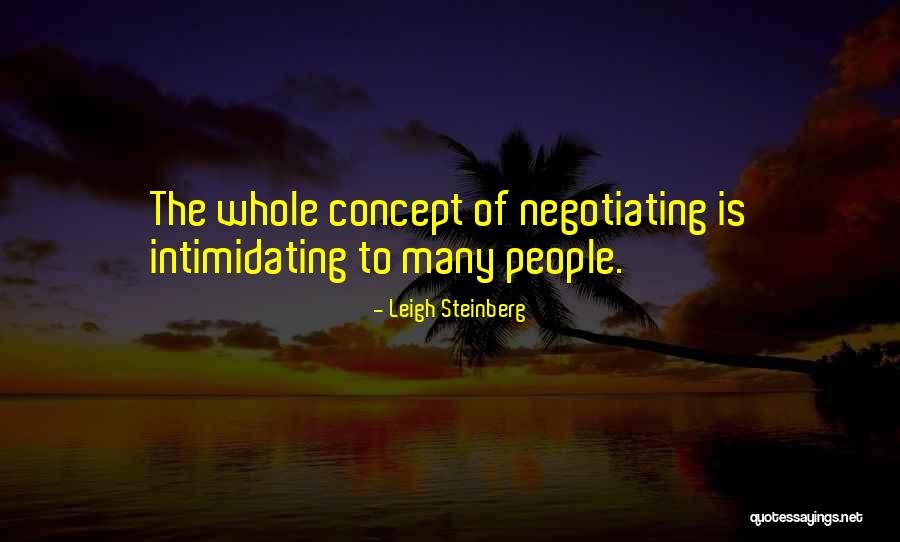 Intimidating People Quotes By Leigh Steinberg Intimidating People Quotes By Leigh Steinberg