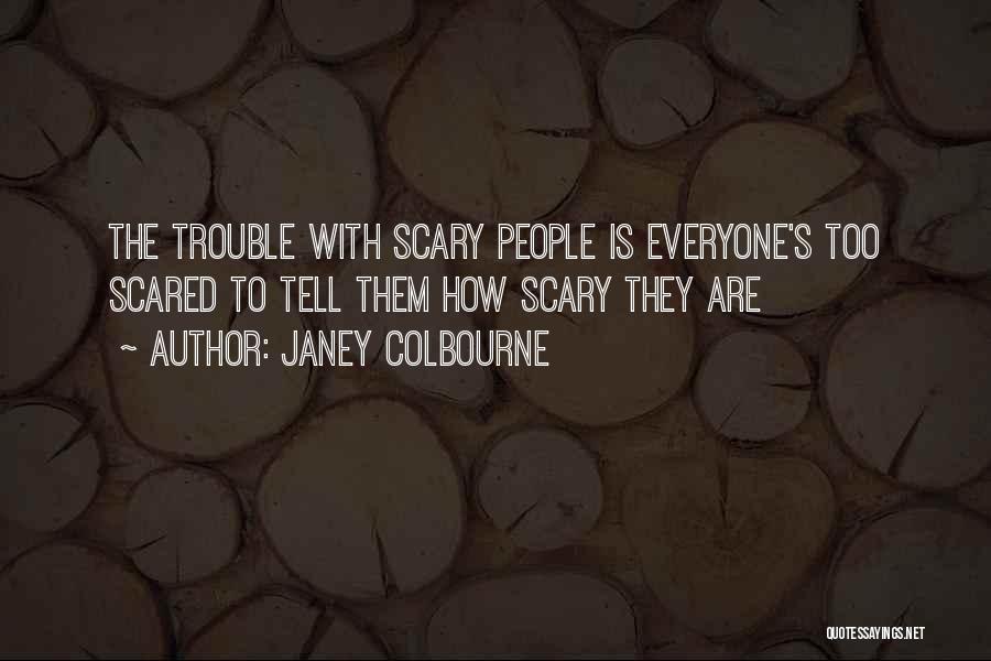 Intimidation And Bullying Quotes By Janey Colbourne