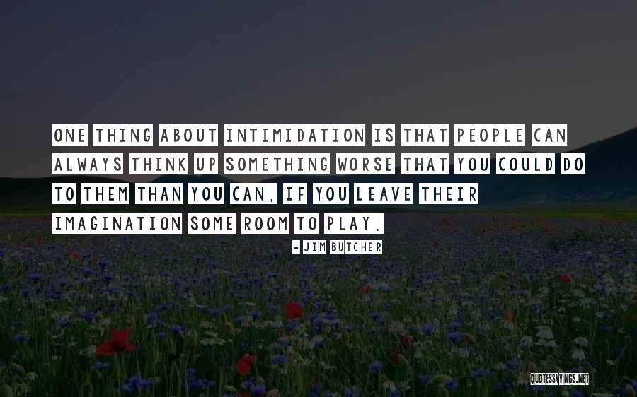 Intimidation People Quotes By Jim Butcher Intimidation People Quotes By Jim Butcher