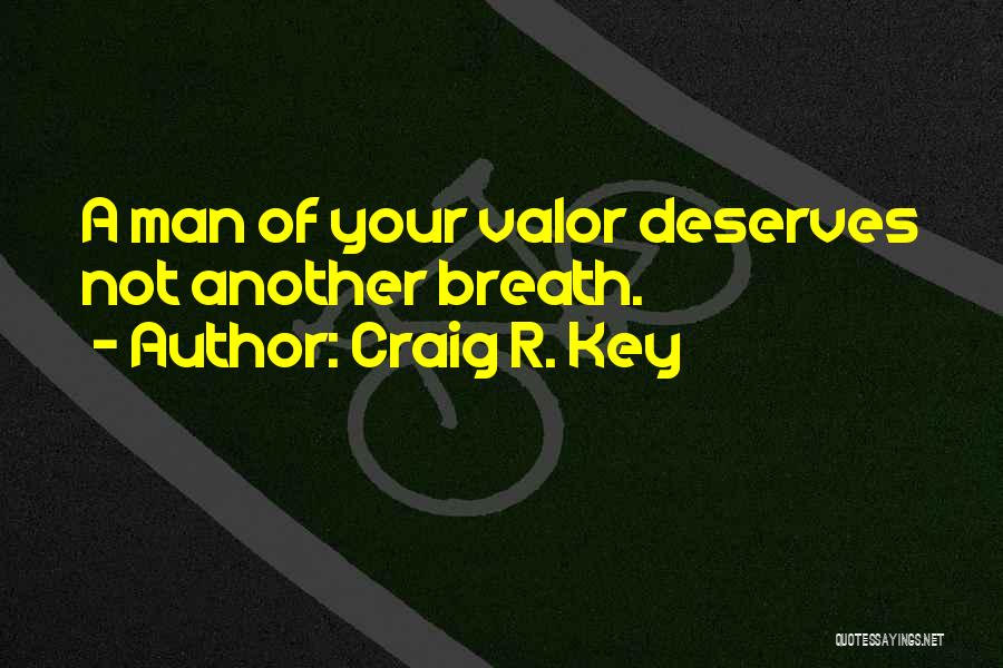 Intimidation Quotes By Craig R. Key