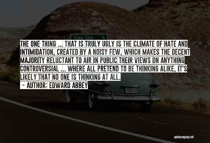 Intimidation Quotes By Edward Abbey