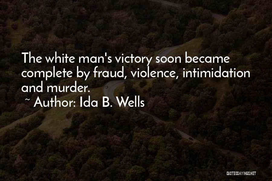 Intimidation Quotes By Ida B. Wells