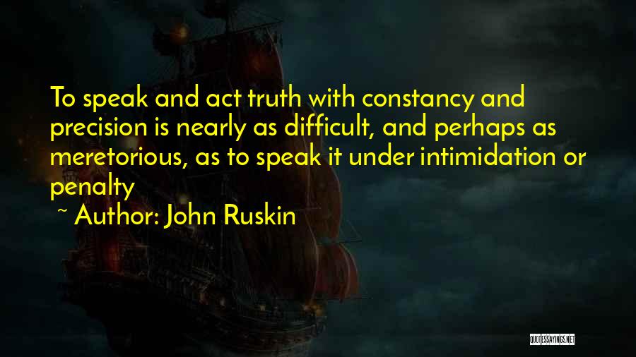 Intimidation Quotes By John Ruskin