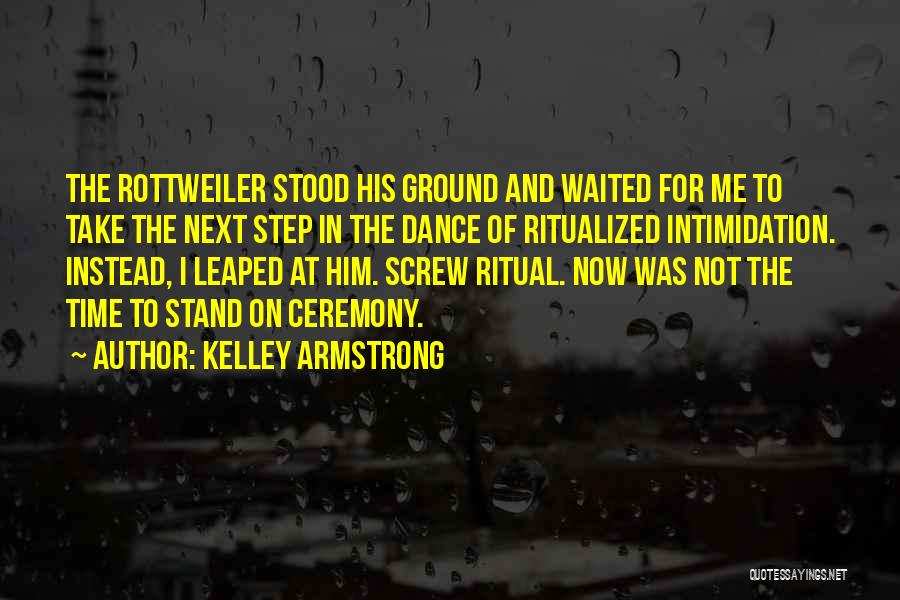 Intimidation Quotes By Kelley Armstrong