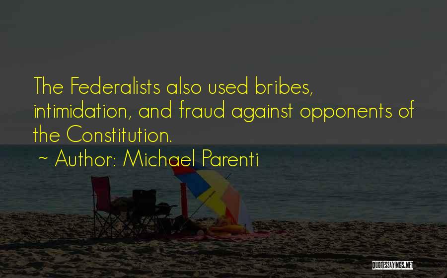 Intimidation Quotes By Michael Parenti