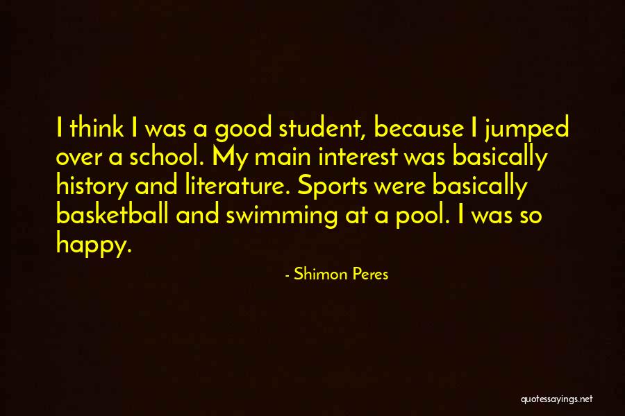 Into History Of Basketball Quotes By Shimon Peres Into History Of Basketball Quotes By Shimon Peres