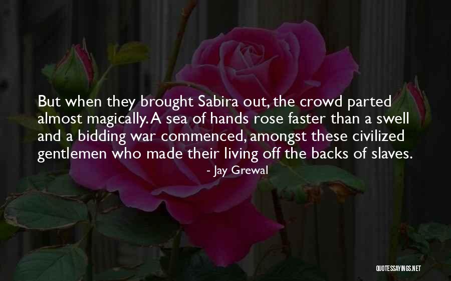 Into History Of Slavery Quotes By Jay Grewal Into History Of Slavery Quotes By Jay Grewal